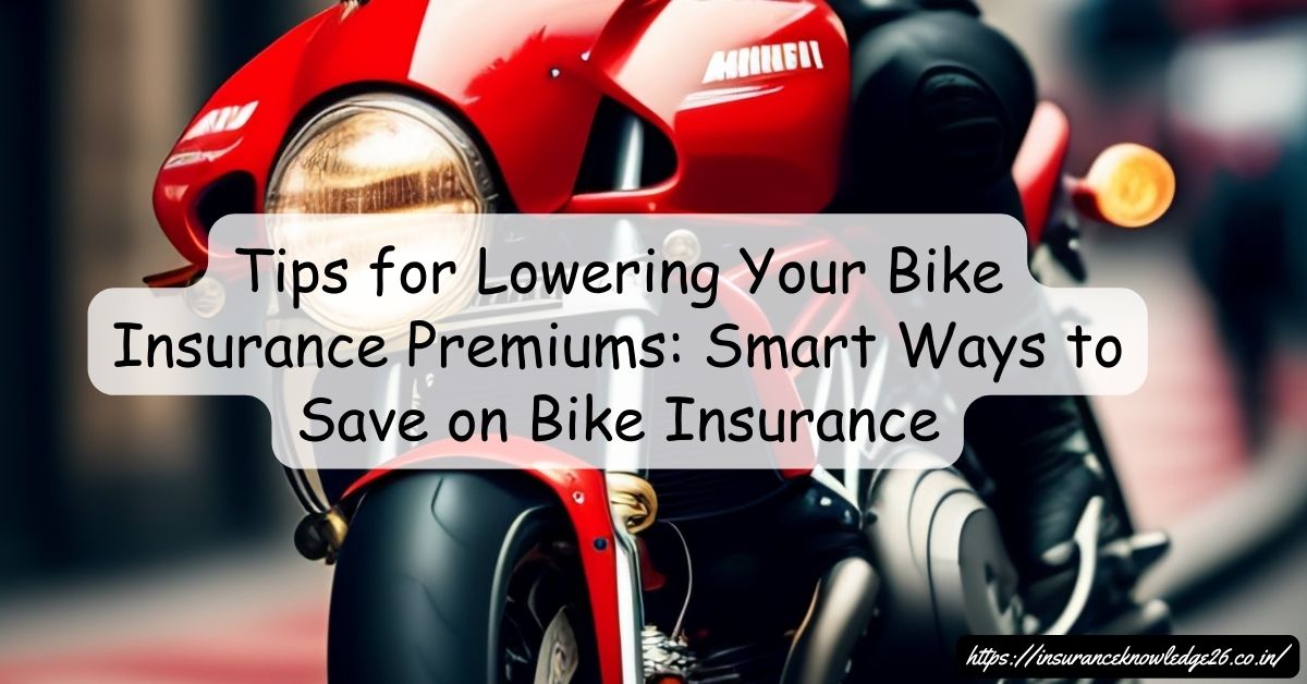 Bike Insurance Tips for Lowering Your Bike Insurance Premiums | Insurance