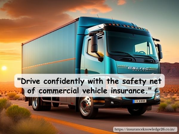  COMMERCIAL VEHICLE INSURANCE POLICY | COMMON EXCLUSIONS IN A COMMERCIAL VEHICLE INSURANCE POLICY | MOTOR  INSURANCE