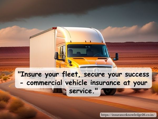  COMMERCIAL VEHICLE INSURANCE POLICY | COMMON EXCLUSIONS IN A COMMERCIAL VEHICLE INSURANCE POLICY | MOTOR  INSURANCE