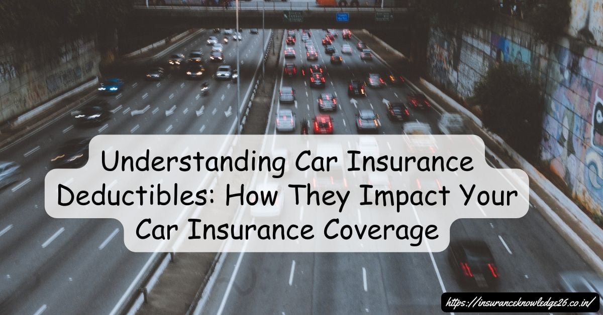 Car Insurance Deductibles | Car Insurance