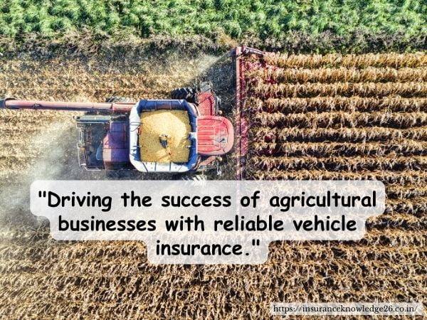 Commercial Vehicle Insurance for Farmers and Agricultural Businesses | Commercial Vehicle Insurance Policy