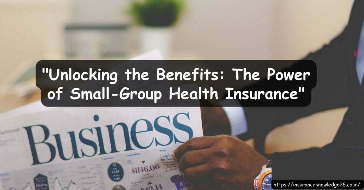 SMALL GROUP HEALTH INSURANCE | GROUP HEALTH INSURANCE | HEALTH INSURANCE